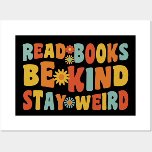 Read Books Be Kind Stay Weird Posters and Art